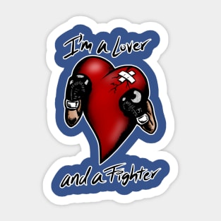 I'm a Lover and a Fighter Sticker